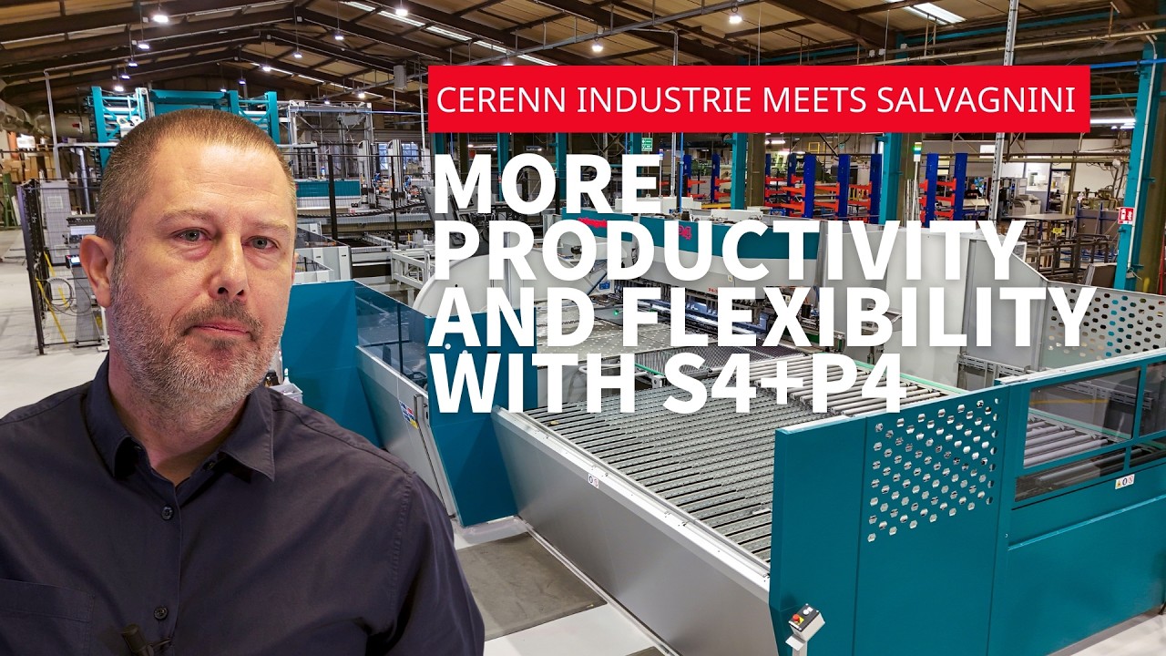 Cerenn Industrie meets Salvagnini – More productivity and flexibility with S4+P4